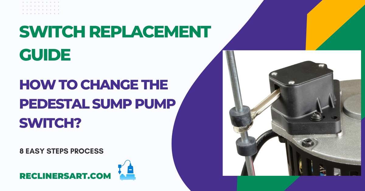 How To Change The Pedestal Sump Pump Switch Easy Steps