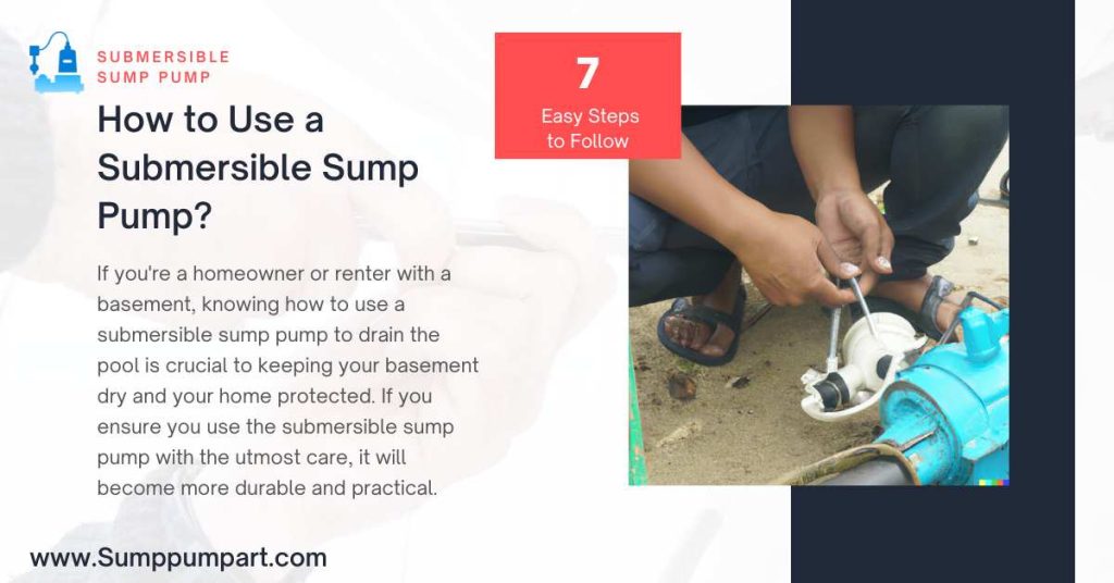 How to Use a Submersible Sump Pump